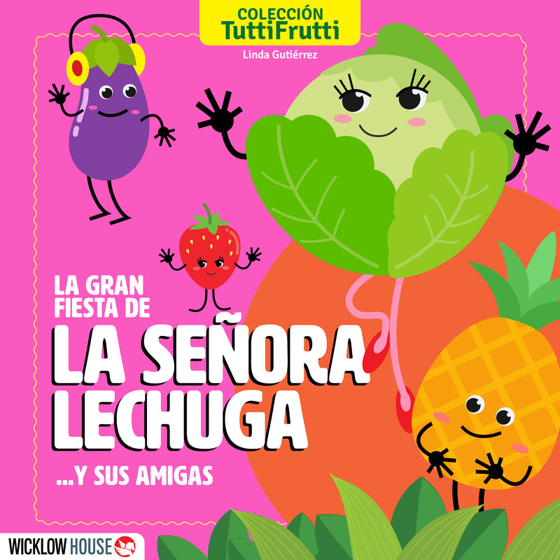 LA GRAN FIESTA DE LA SEÑORA LECHUGA